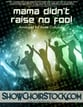 Mama Didn't Raise No Fool Digital File choral sheet music cover